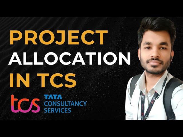 Project Allocation in TCS | How to Choose Good Project | My Experience