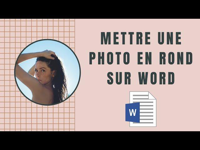 Comment mettre une image en forme de rond sur Word