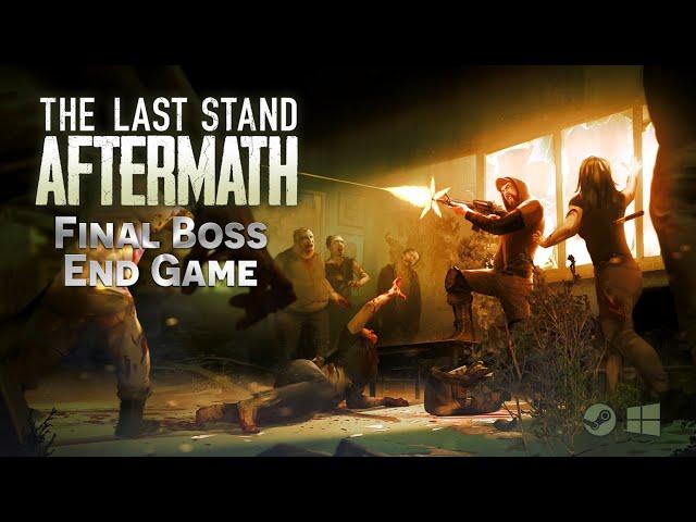 The Last Stand: Aftermath - Final Boss + Ending