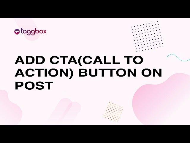 How To Add CTA (Call To Action) Button On Social Posts