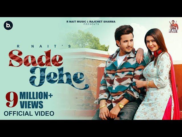 Sade Jehe (Official Video) | R Nait | Punjabi Song 2024