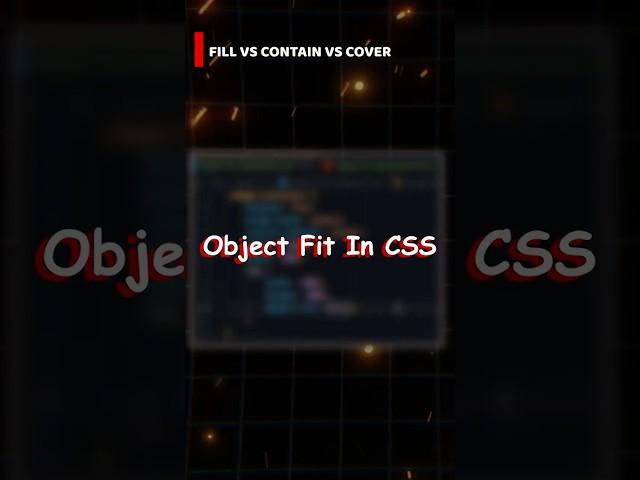 Object-Fit usage in CSS: Cover, Contain & Fill