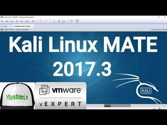 Kali Linux MATE 2017.3 Installation + VMware Tools + Overview on VMware Workstation [2017]