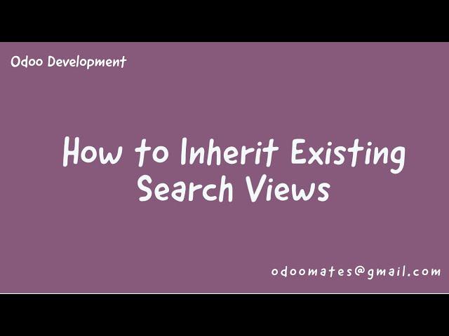 How To Inherit And Make Changes Inside Existing Search Views In Odoo