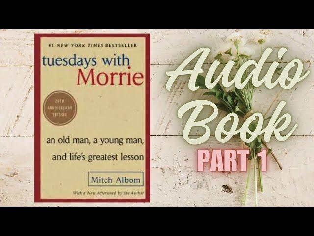 Tuesdays with Morrie | Audio Book (Part 1)