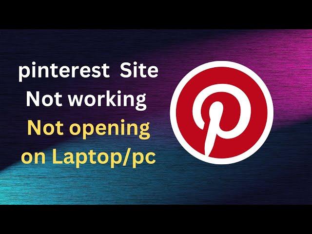 How to Fix Pinterest Not working not opening on Laptop pc in Edge Browser
