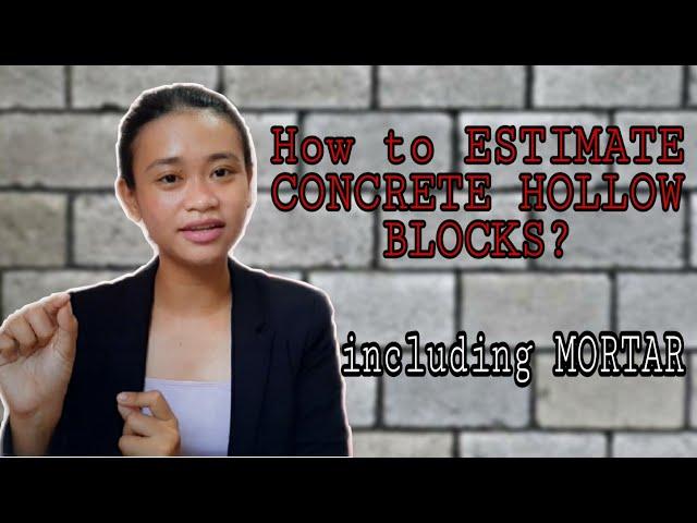 HOW TO ESTIMATE CONCRETE HOLLOW BLOCKS per 1 SQM| Including Mortar | CHB QUANTITY AND COST| PH