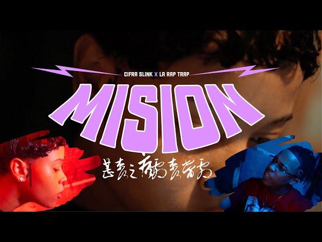 CIFRA SLIMK X LARAPTRAP - MISION (VIDEO OFICIAL)