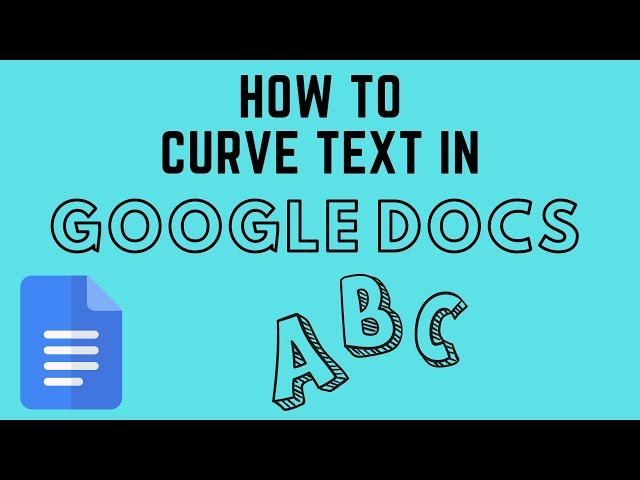 How to Curve Text in Google Docs