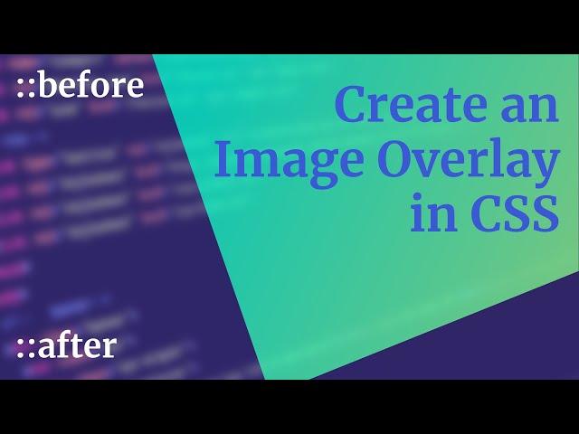 How to create a simple CSS image overlay with ::before or ::after