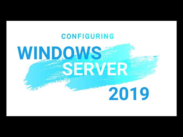 Creating a Local Domain with Windows Server 2019
