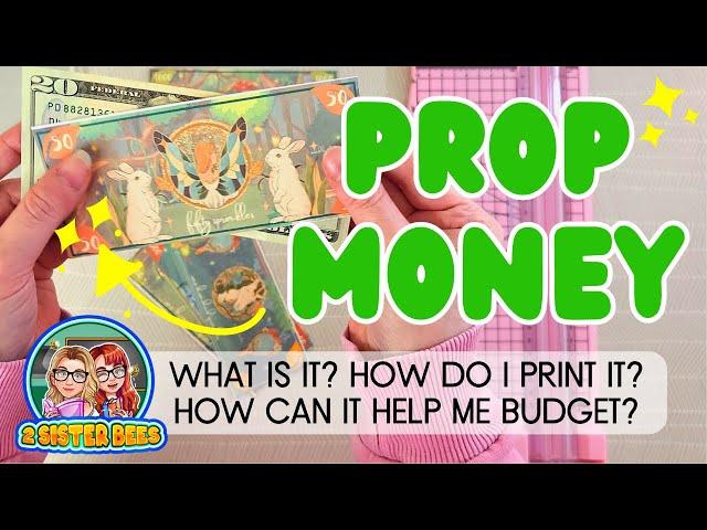 Budgeting & Prop Money! What is it? How do I use it?