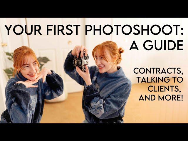 YOUR FIRST PHOTOSHOOT: A photographer's guide