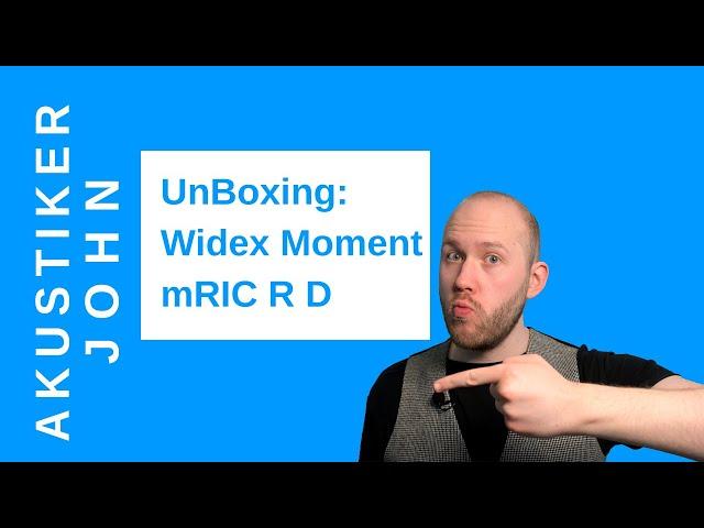 Hörgeräte Unboxing : Widex Moment mRIC R D