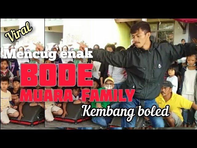 joget viral kembang boled ( Bode muara family)