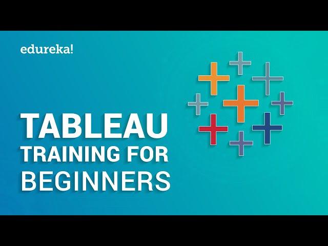 Tableau Training for Beginners Part 1 | Learn Tableau | Tableau Tutorial for Beginners - 1 | Edureka