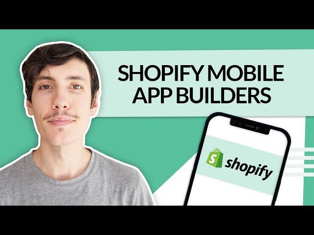 The 8 Best Shopify Mobile App Builders in 2024