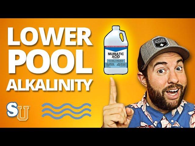 How To Lower POOL ALKALINITY with MURIATIC ACID | Swim University