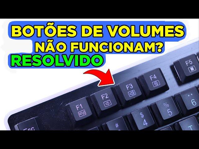 Botões de volume do PC não funicona? Como resolver - Rápido e Fácil