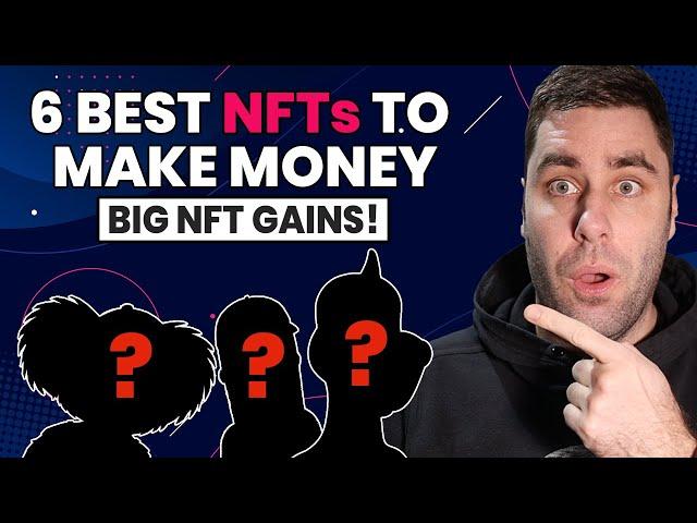 6 Best NFTs That Will Make You Money In 2021! (With Big Potential)