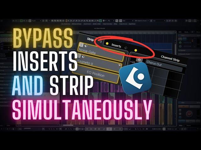 Bypass Cubase Inserts, Sends & Channel Strip AT ONCE!