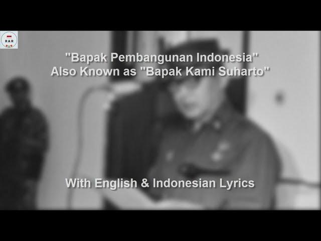 Bapak Pembangunan Indonesia - Song about President Suharto - With Lyrics