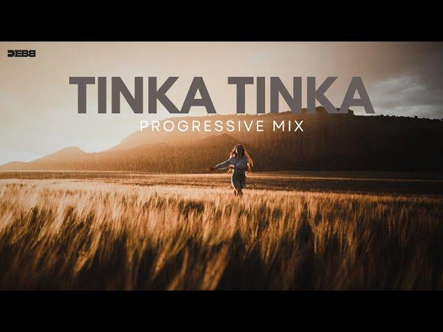 Tinka Tinka Zara Zara | Progressive Mix | Debb