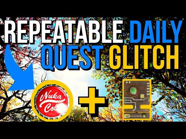 Fallout 76 Repeatable Daily Quest Glitch | 100 caps + 8 Scrips Every time!