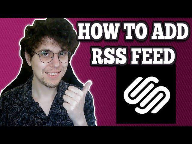 How To Add RSS Feed To Squarespace Website