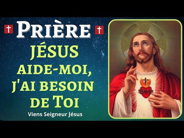  Prière Jésus aide-moi, j'ai besoin de toi - Méditation Guidée - Entends ma Prière Seigneur