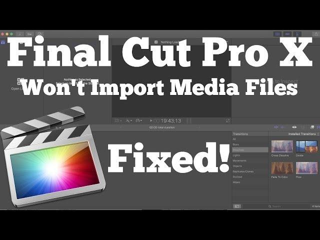 How To Fix Final Cut Pro X Import Problem | FCPX Won't Import Media Files | Paul Wright