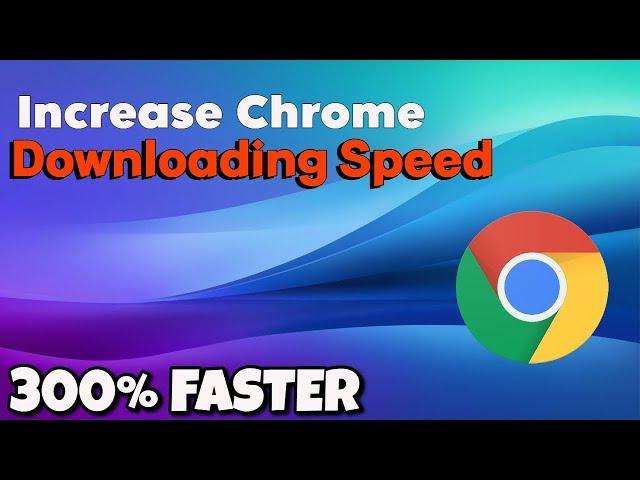 How to Fix Chrome Slow Downloading | Increase Chrome Downloading Speed