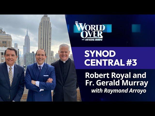 The World Over October 17, 2024 | SYNOD CENTRAL #3: Papal Posse with Raymond Arroyo