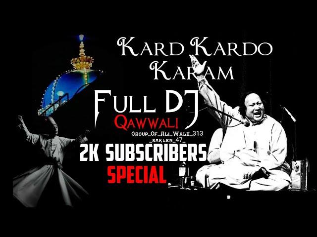 KARDO KARDO KARAM FULL DJ~REMIX QAWALI|NUSRAT FATEH ALI KHAN|KGN QAWALI FULL~DJ|DJ~REMIX|#viral #dj