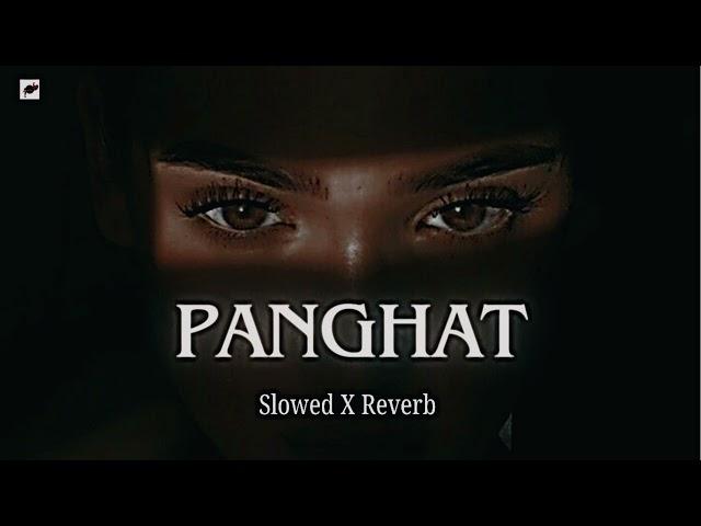 PANGHAT ( Slowed X Reverb )