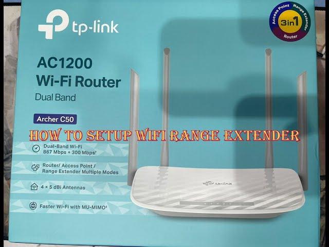 HOW TO SETUP TP-LINK ARCHER C50 WIFI RANGE EXTENDER/AC1200 TP LINK SETUP WITH MOBILE