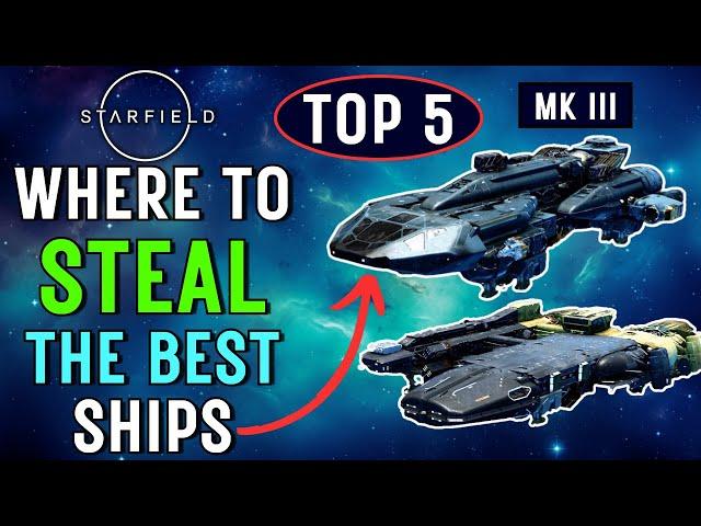 Starfield GRAND THEFT GALAXY! TOP 5 Ships You Can Steal