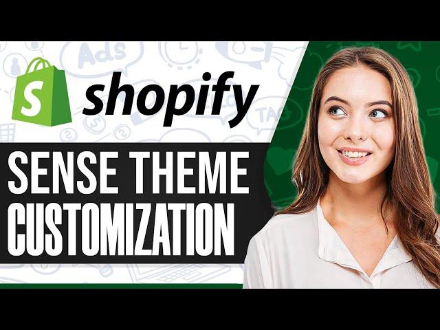 Shopify Sense Theme Customization 2025 (Complete Tutorial)