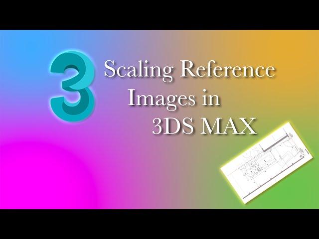 How to scale a reference image in 3ds max