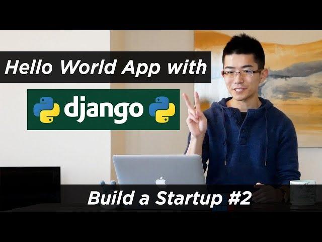 Making a Hello World App with Django | Web Development | Build a Startup #2