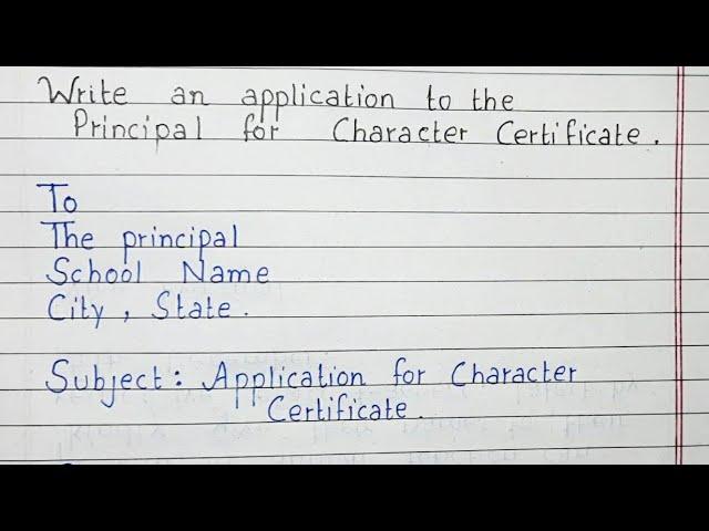 Write an application to the principal for Character certificate