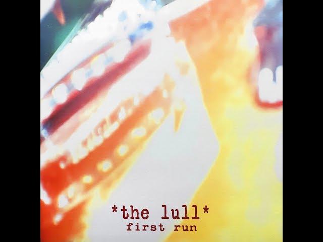 The Lull (First Run) by Steven Oder (September 2002)