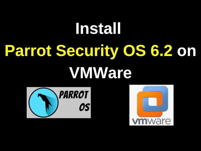 How to download and Install Parrot Security OS 6.2 on VMWare Workstation complete guide |2024 update