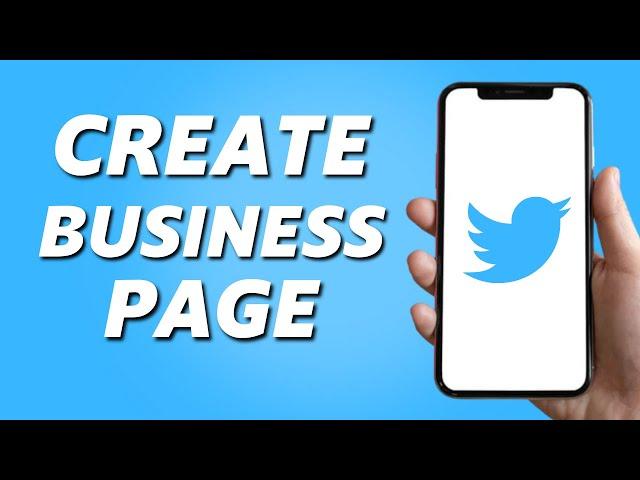 How to Create Business Page on Twitter 2025