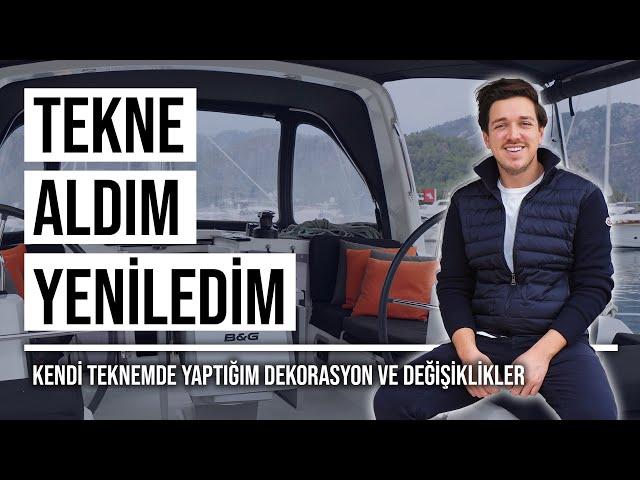 TEKNE ALDIM VE YENİLEDİM | Yelkenli Yenileme ve Tekne Turu