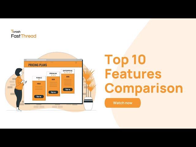 Top 10 Features Comparison between FastThread Public, Premium and Enterprise Edition