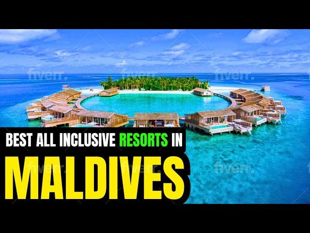 Best all inclusive resorts in Maledives 