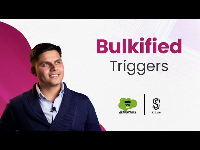 Bulkified Triggers In Salesforce | Salesforce Premium Development  Course 2025