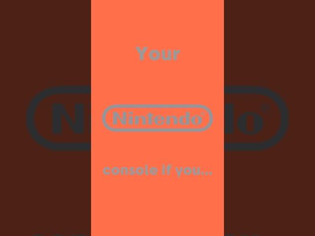 Your Nintendo console if you... #shorts