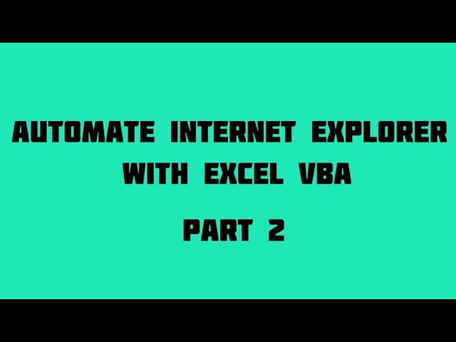 Automate Internet explorer with Excel VBA Part 2